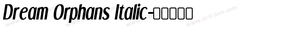 Dream Orphans Italic字体转换